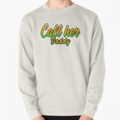 call her daddy  Pullover Sweatshirt RB0701 product Offical Call Her Daddy1 Merch