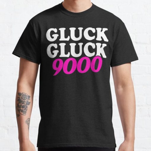 Gluck Gluck 9000 Call Her Daddy Classic T-Shirt RB0701 product Offical Call Her Daddy1 Merch
