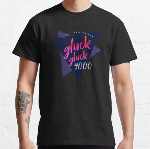 Gluck Gluck 9000 - Call Her Daddy Classic T-Shirt RB0701 product Offical Call Her Daddy1 Merch