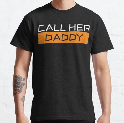 Call Her Daddy Classic T-Shirt RB0701 product Offical Call Her Daddy1 Merch