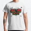 call her daddy  Classic T-Shirt RB0701 product Offical Call Her Daddy1 Merch