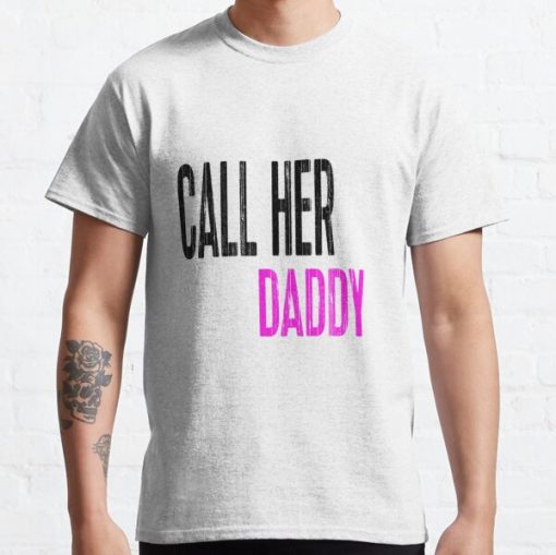 call her daddy Classic T-Shirt RB0701 product Offical Call Her Daddy1 Merch