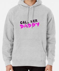 Call Her Daddy  Pullover Hoodie RB0701 product Offical Call Her Daddy1 Merch