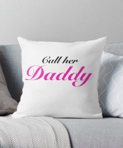 Call Her Daddy Quote Throw Pillow RB0701 product Offical Call Her Daddy1 Merch