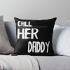 Call her daddy quote Throw Pillow RB0701 product Offical Call Her Daddy1 Merch