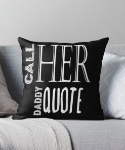 Call her daddy quote Throw Pillow RB0701 product Offical Call Her Daddy1 Merch